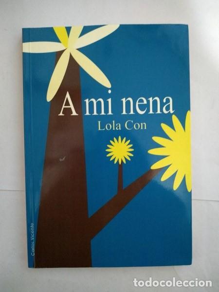 Libros: A mi nena - Lola Con - Foto 1