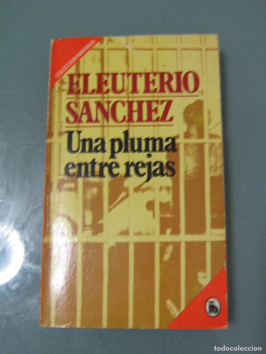 Libros: UNA PLUMA ENTRE REJAS - Eleuterio Sanchez - Foto 1