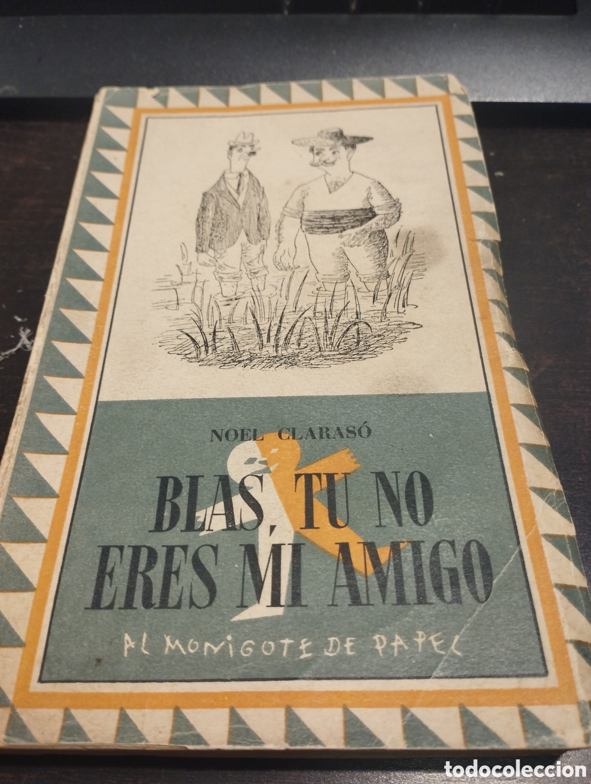 Libros: BLAS TU NO ERES MI AMIGO - CLARASO , Noel - Foto 1