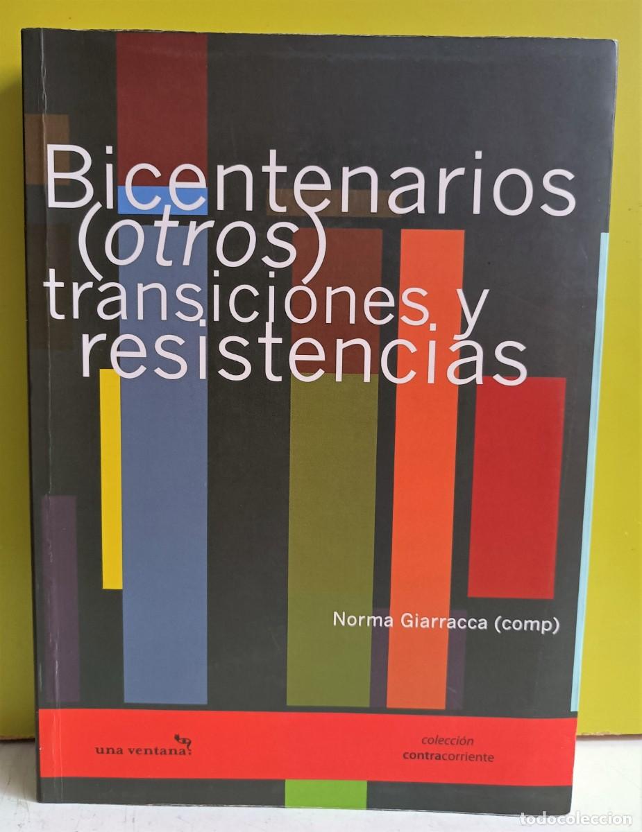 Livros em segunda m&atilde;o: Bicentenarios(otros):transiciones Y Resistencias norma giarracca, Hugo Blanco, Andr&eacute;s Carrasco, Cele