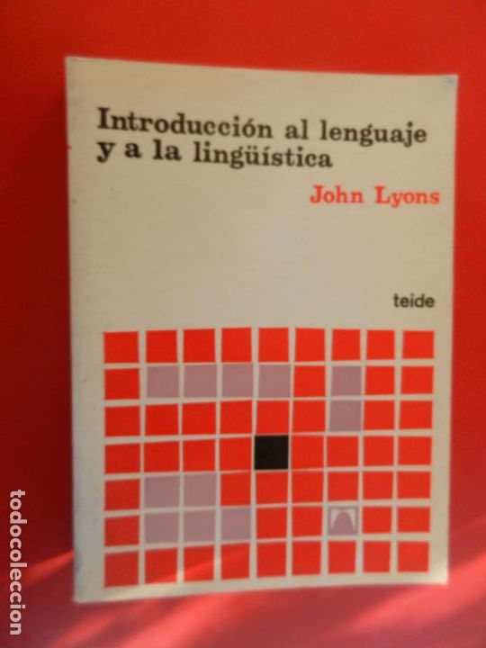 Libros: INTRODUCCION AL LENGUAJE Y A LA LING&Uuml;ISTICA - JOHN LYONS - TEIDE -11&ordf; EDC 1984 - - Foto 1