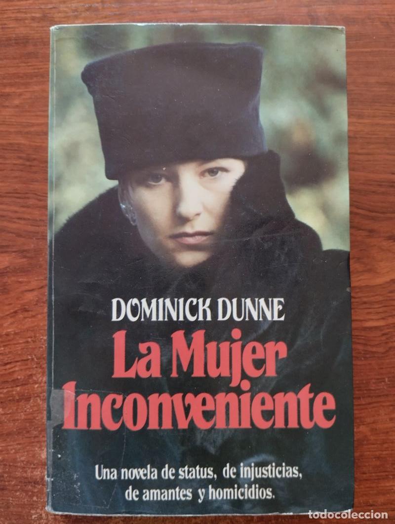 Libros: La mujer inconveniente - Dominick Dunne - Foto 1