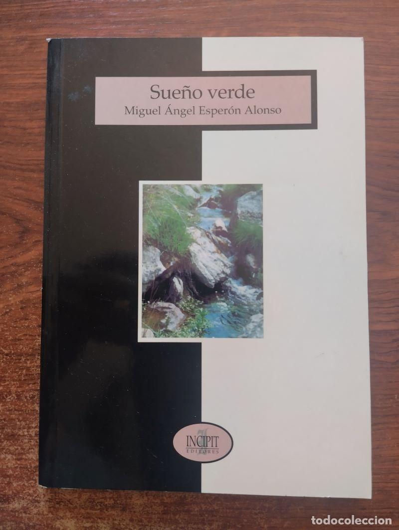 Libros: Sue&ntilde;o verde - Miguel &Aacute;ngel Esper&oacute;n Alonso - Foto 1