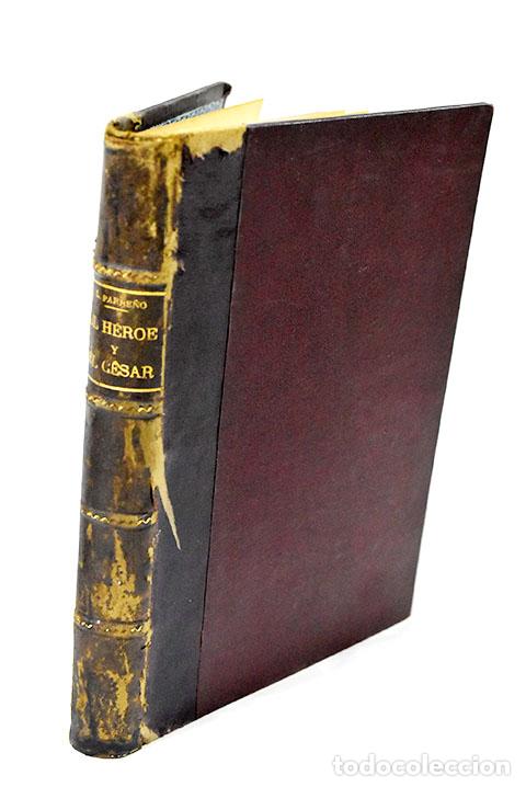 Libros: El h&eacute;roe y el C&eacute;sar, tomo I.- Parre&ntilde;o, F. L. - Foto 1