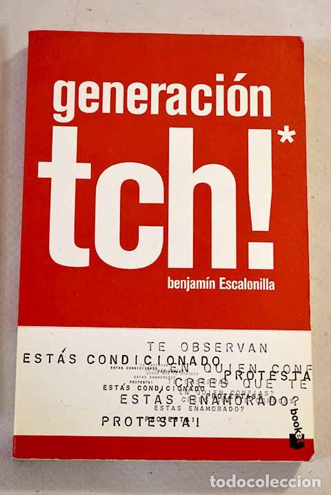 Libros: Generaci&oacute;n tch!: Escalonilla, Benjam&iacute;n.- Escalonilla, Benjam&iacute;n - Foto 1