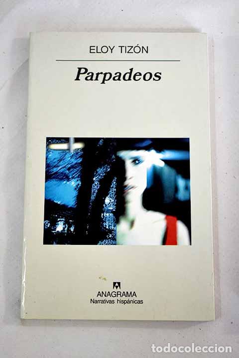 Libros: Parpadeos: Tiz&oacute;n, Eloy.- Tiz&oacute;n, Eloy - Foto 1