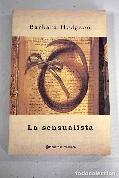 Libros: La sensualista: Hodgson, Barbara.- Hodgson, Barbara - Foto 1
