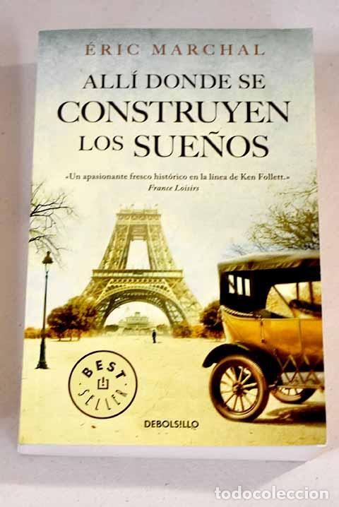 Libros: All&iacute; donde se construyen los sue&ntilde;os.- Marchal, &Eacute;ric - Foto 1