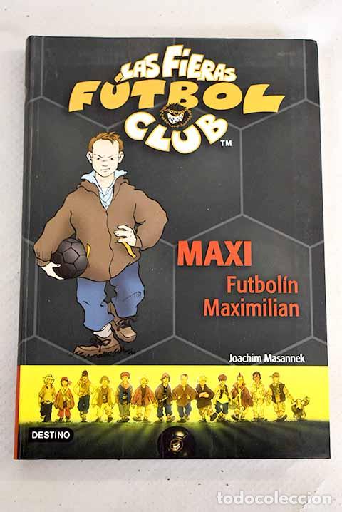 Libros: Maxi futbol&iacute;n Maximilian.- Masannek, Joachim - Foto 1