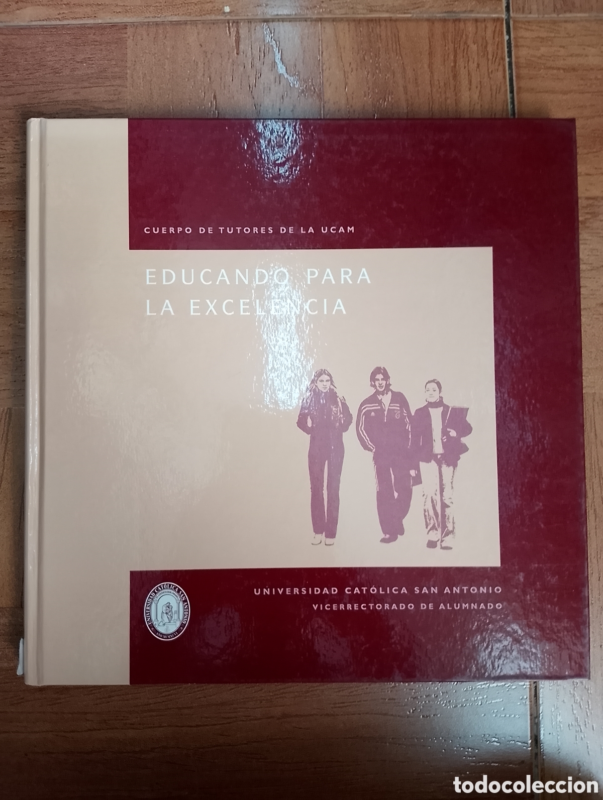 Libros: Educando para la Excelencia - Cuerpo de Tutores de la Ucam - Foto 1