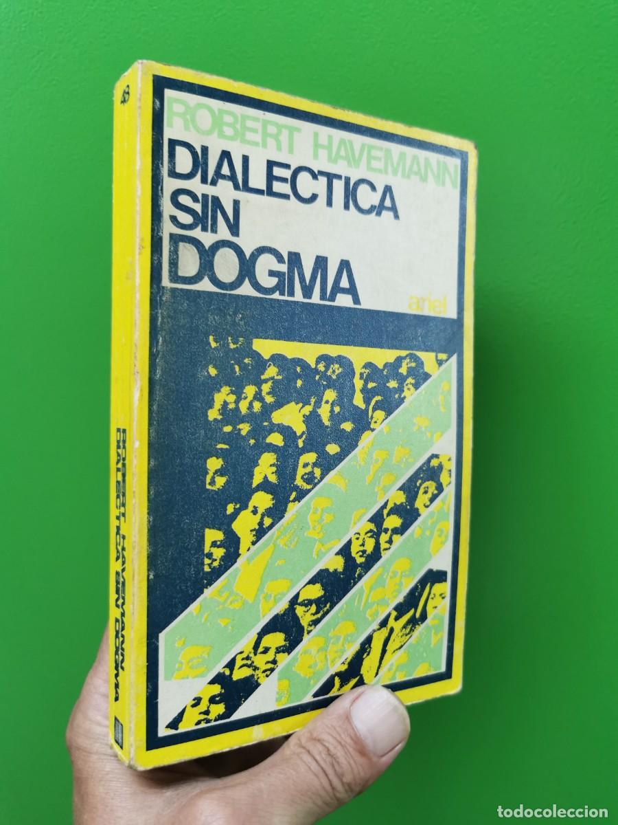 Libros: DIALECTICA SIN DOGMA, ROBERT HAVEMANN - Foto 1