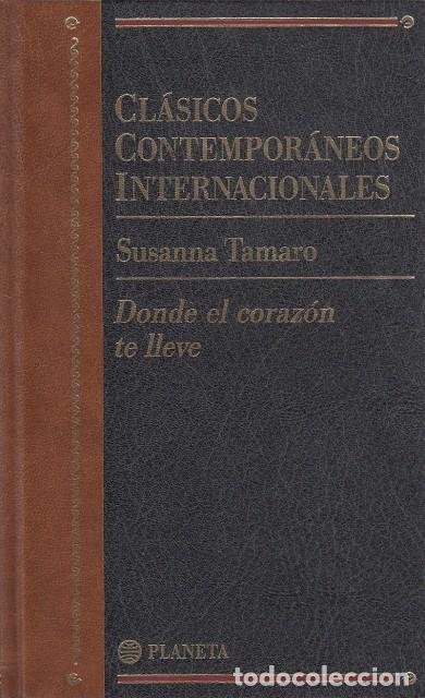 Libros: DONDE EL CORAZ&Oacute;N TE LLEVE - TAMARO, SUSANNA - Foto 1