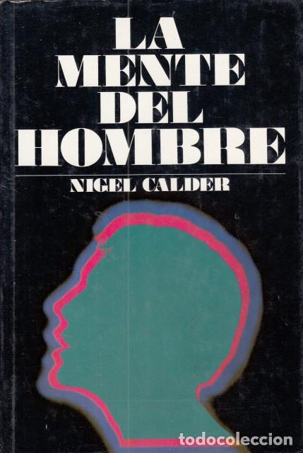 Libros: LA MENTE DEL HOMBRE - Calder, Nigel - Foto 1