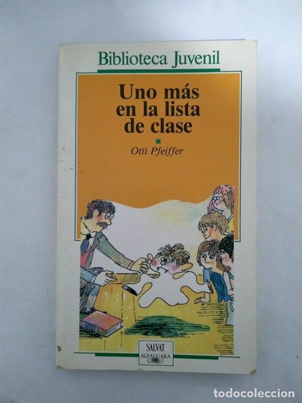 Libros: Uno mas en la lista de clase - Otti Pfeiffer - Foto 1