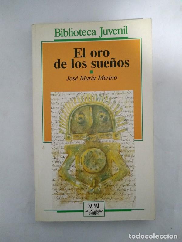 Libros: El oro de los sue&ntilde;os - Jose Maria Merino - Foto 1