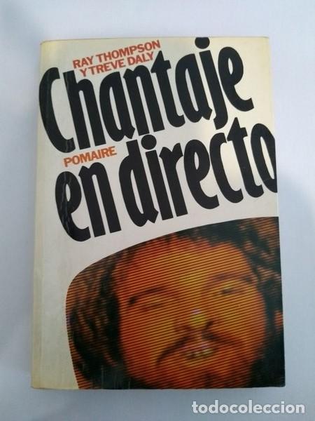 Libros: Chantaje en directo - Ray Thompson y Treve Daly - Foto 1