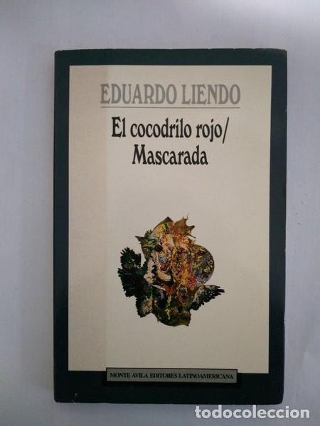 Libros: El cocodrilo rojo. Mascarada - Eduardo Liendo - Foto 1