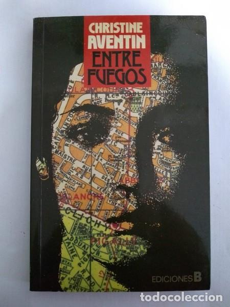 Libros: Entre fuegos - Christine Aventin - Foto 1