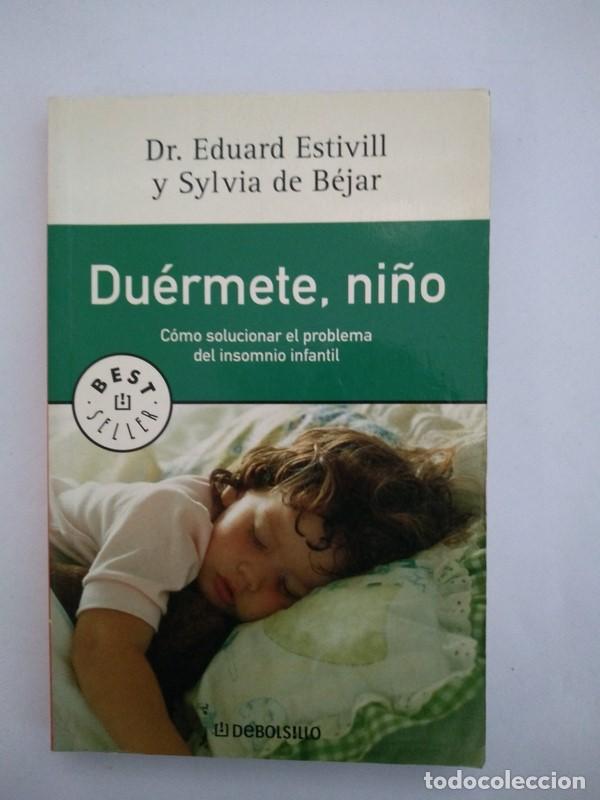 Libros: Duermete, ni&ntilde;o - Dr. Eduard Estivill y Sylvia de Bejar - Foto 1
