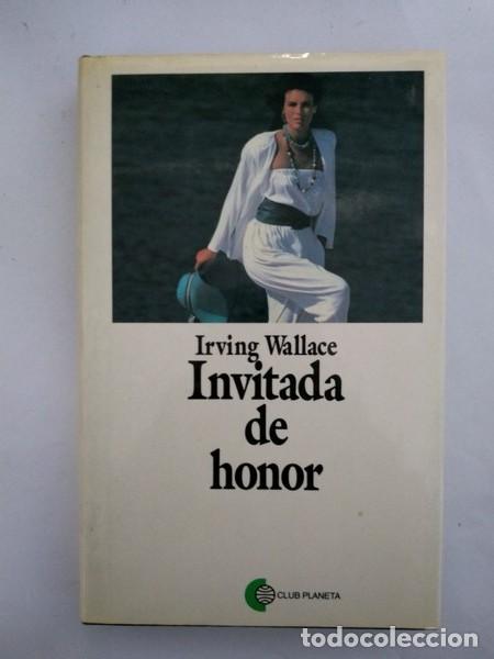 Libros: Invitada de honor - Irving Wallace - Foto 1