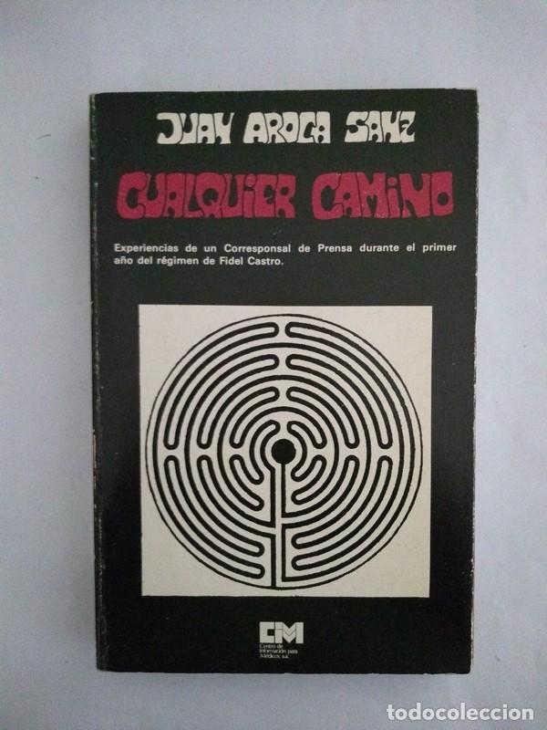 Libros: Cualquier camino - Juan Aroca Sanz - Foto 1