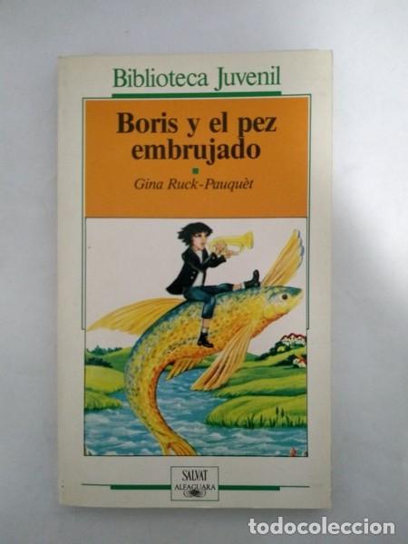 Libros: Boris y el pez embrujado - Gina Ruck &ndash; Pauquet - Foto 1