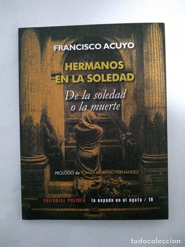 Libros: Hermanos en la soledad - Francisco Acuyo - Foto 1