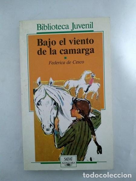 Libros: Bajo el viento de la camarga - Federica de Cesco - Foto 1