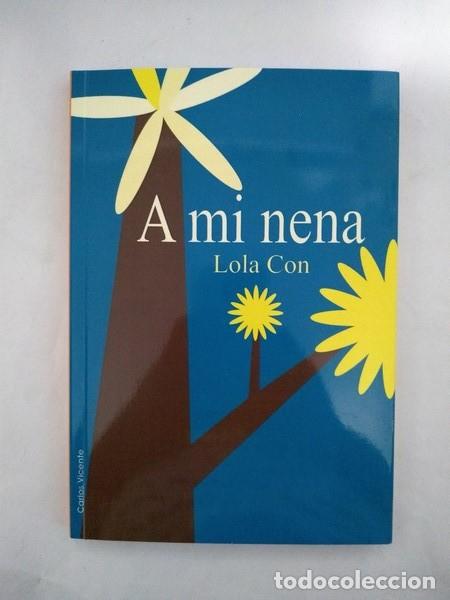 Libros: A mi nena - Lola Con - Foto 1