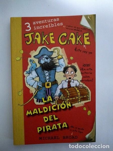 Libros: Jake Cake. La maldicion del pirata - Michael Broad - Foto 1