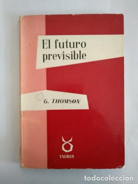 Libros: El futuro previsible - G. Thomson - Foto 1