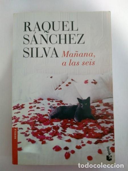 Libros: Ma&ntilde;ana a las seis - Raquel Sanchez Silva - Foto 1
