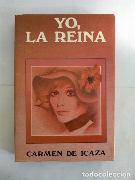 Libros: Yo, la Reina - Carmen de Icaza - Foto 1