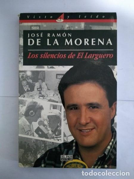 Libros: Los silencios de El Larguero - Jose Ramon de la Morena - Foto 1