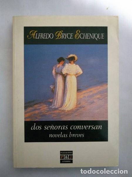 Libros: Dos se&ntilde;oras conversan - Alfredo Bryce Echenique - Foto 1