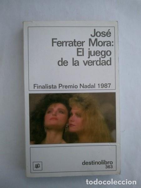 Libros: El juego de la verdad - Jose Ferrater Mora - Foto 1