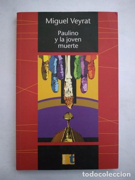 Libros: Paulino y la joven muerte - Miguel Veyrat - Foto 1