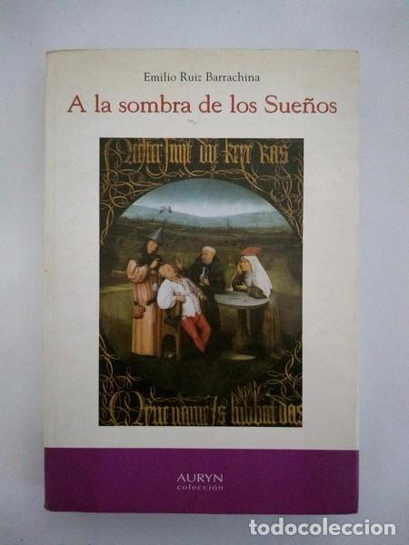 Libros: A la sombra de los Sue&ntilde;os - Emilio Ruiz Barrachina - Foto 1