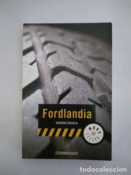 Libros: Fordlandia - Eduardo Sguiglia - Foto 1
