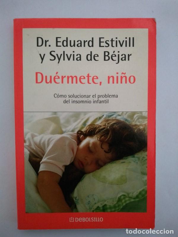 Libros: Duermete, ni&ntilde;o - Dr. Eduard Estivill y Sylvia de Bejar - Foto 1