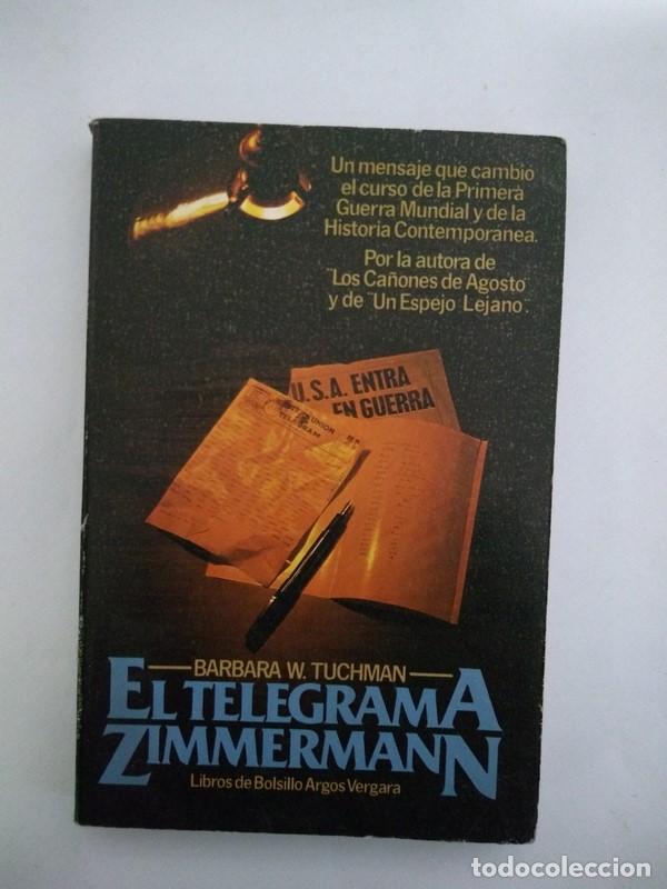 Libros: El telegrama Zimmermann - Barbara W. Tuchman - Foto 1