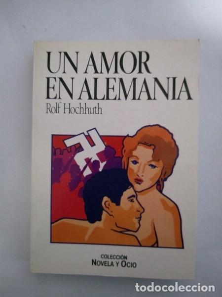 Libros: Un amor en Alemania. - Rolf Hochhuth - Foto 1