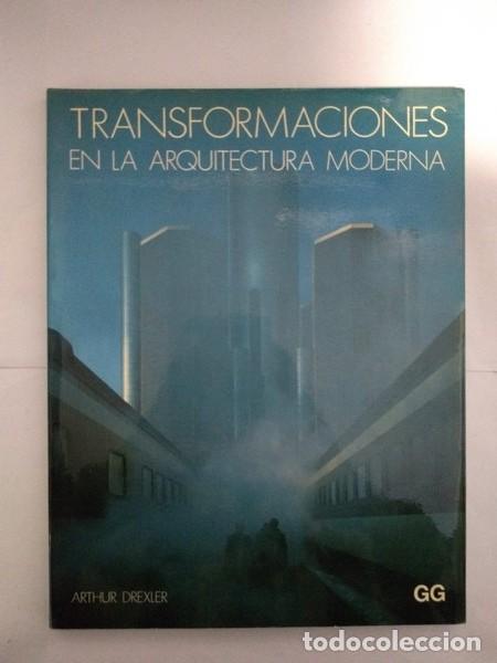 Libros: Transformaciones en la Arquitectura Moderna - Arthur Drexler - Foto 1