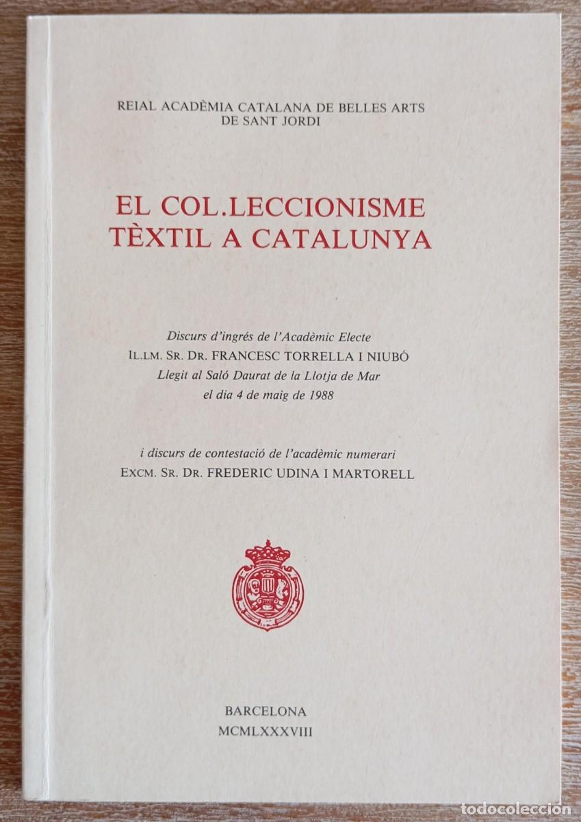 Libros: EL COL.LECCIONISME TEXTIL A CATALUNYA - DISCURSOS - Foto 1