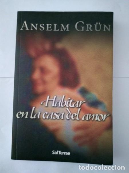 Libros: Habitar en la casa del amor - Anselm Grun - Foto 1