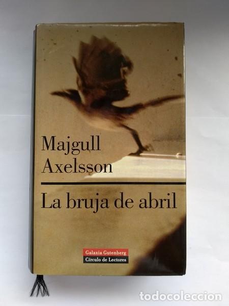 Libros: La bruja de abril - Majgull Axelsson - Foto 1