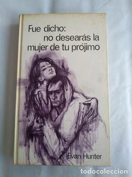 Libros: Fue dicho: no desearas la mujer de tu projimo - Evan Hunter - Foto 1