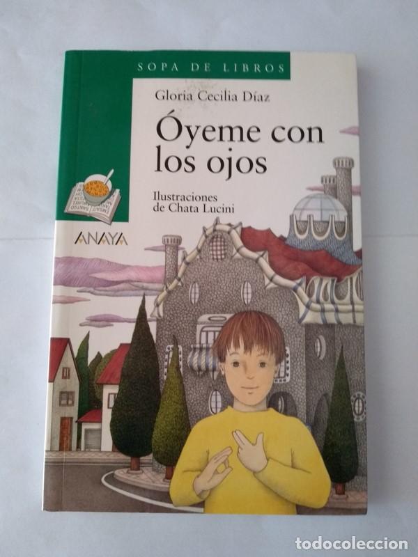 Libros: Oyeme con los ojos - Gloria Cecilia Diaz - Foto 1