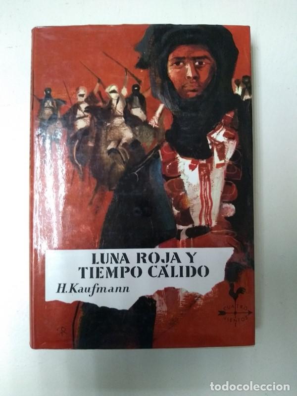 Libros: Luna Roja y tiempo calido. - H. Kaufmann - Foto 1