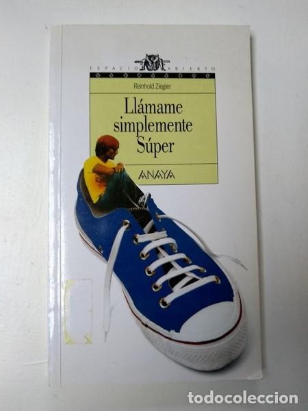 Libros: Llamame simplemente super - Reinhold Ziegler - Foto 1